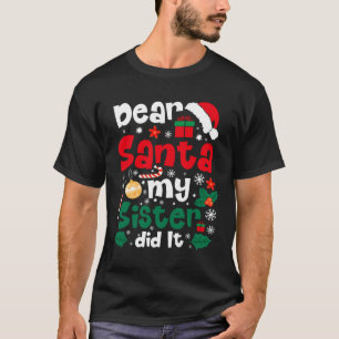 Camiseta Caros Papais noeis Minha Irmã Fez Engraçado Pajama