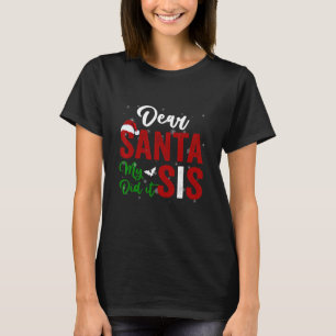 Camiseta Caros Papais noeis, Minha Irmã Fez Feliz Natal 202