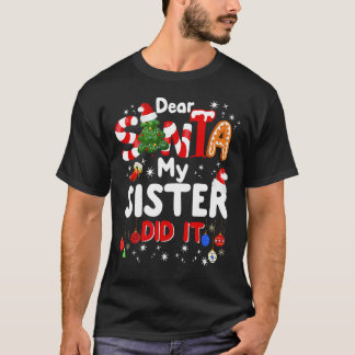 Camiseta Caros Papais noeis, Minha Irmã Fez Um Feliz Presen