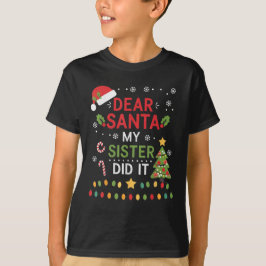 Camiseta Caros Papais noeis Minha Irmã Fez um Natal Engraça