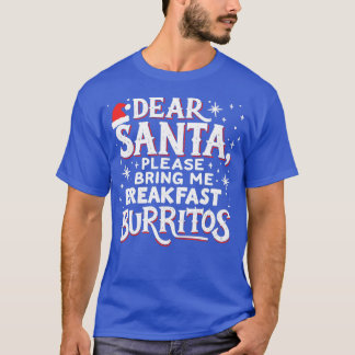 Camiseta Caros Papais noeis, Por Favor Traga-Me Burritos do