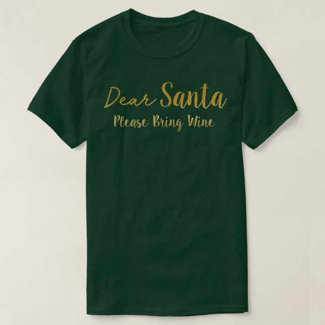 Camiseta Caros Papais noeis, Por Favor Tragam Vinho (Frente do Design)