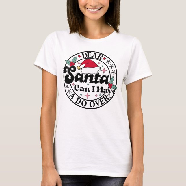 Camiseta Caros Papais noeis, Posso Ter Uma Segunda Oportuni (Frente)