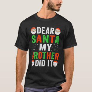 Camiseta Caros Papais noeis Que Meu Irmão Fez Eu Crio Pijam