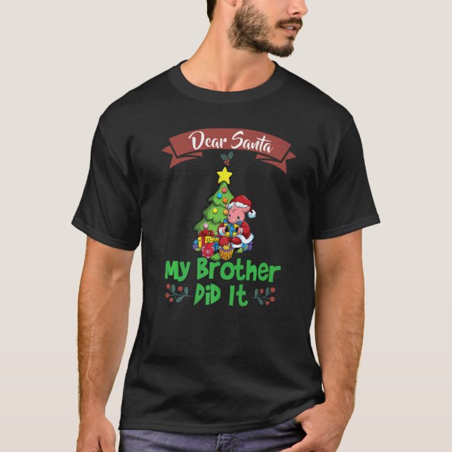 Camiseta Caros Papais noeis Que Meu Irmão Fez Isso Irmão Na (Frente)