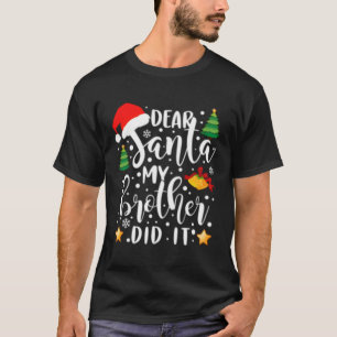 Camiseta Caros Papais noeis Que Meu Irmão Fez Isso Pajama