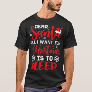 Camiseta Caros Papais noeis Que Quero Para O Natal É Dormir