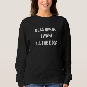 Camiseta Caros Papais noeis, Quero Todos Os Cães Para Roupa