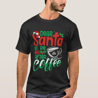 Camiseta Caros Papais noeis, serei legal depois do café Xma