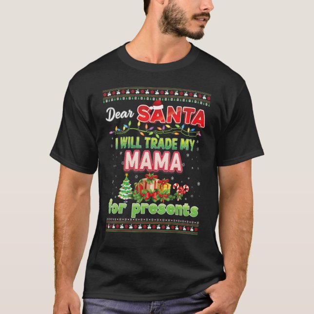 Camiseta Caros Papais noeis, Vou Trocar Minha Mãe Por Prese (Frente)