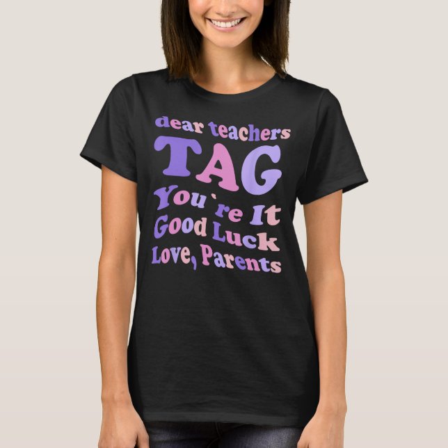 Camiseta Caros Professores dizem que você ama pais (Frente)