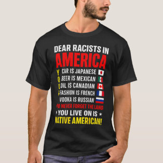 Camiseta Caros Racistas Na Terra Indígena Americana