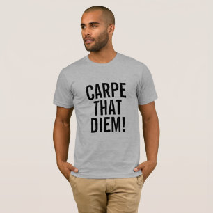 Camiseta Carpe que Diem!