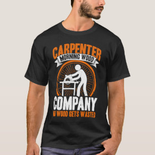 Camiseta Carpenter Morning Wood Company No Wood É Despertad