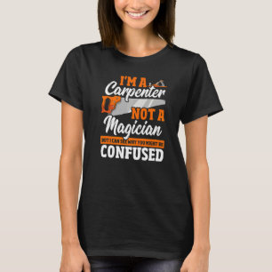 Camiseta Carpenter Não É Uma Máquina De Carpintaria Mágica