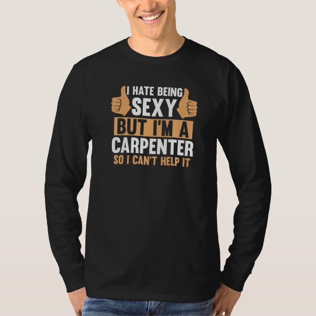 Camiseta Carpenter Woodworking Woodworker Lumber (Frente)