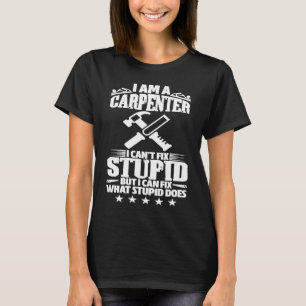 Camiseta Carpintaria Sou um carpinteiro que não consigo con