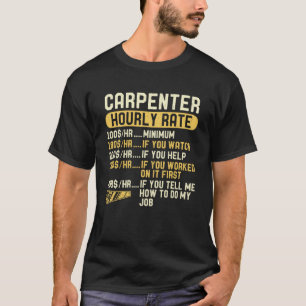 Camiseta Carpinteiro Carpenter de Taxa Horária Mens Carpent