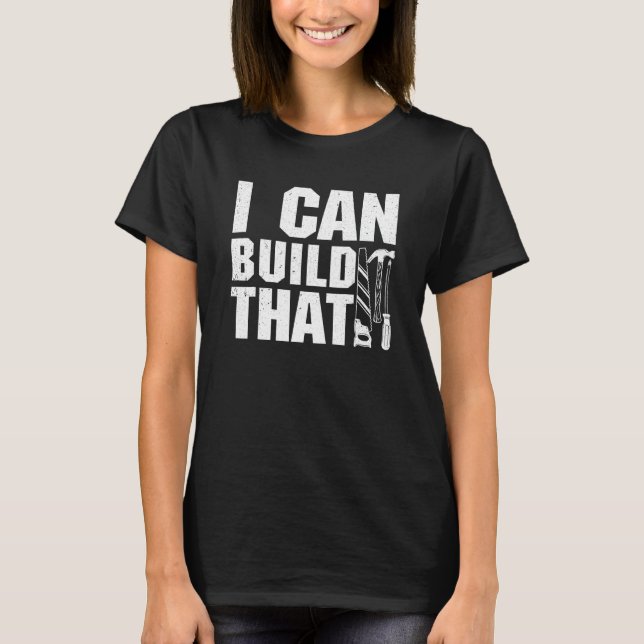 Camiseta Carpinteiro De Woodworker Eu Posso Construir Aquel (Frente)