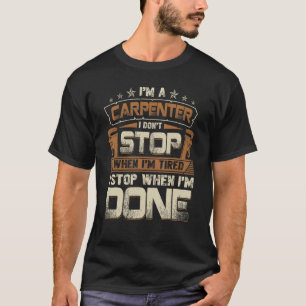 Camiseta Carpinteiro não pára quando estou cansado