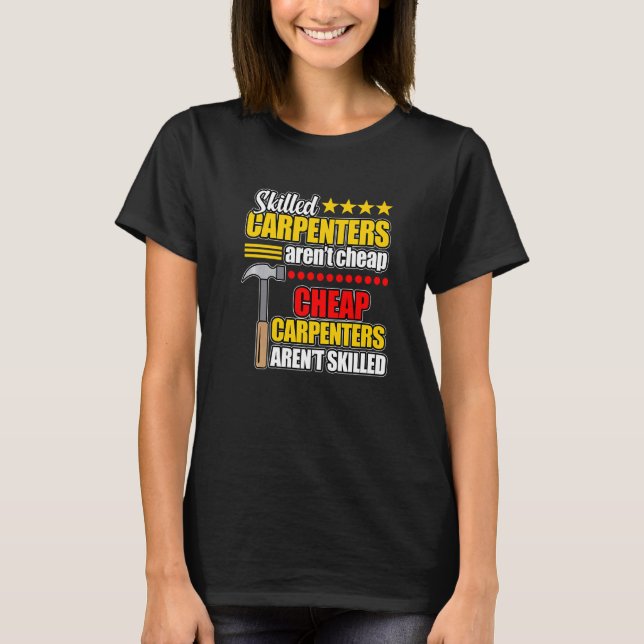 Camiseta Carpinteiros qualificados não são carpentes de mad (Frente)