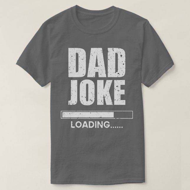 Camiseta Carregamento da Piada do pai (Frente do Design)
