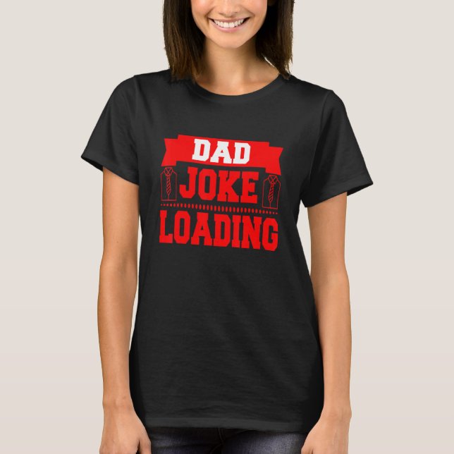 Camiseta Carregamento da Piada do pai (Frente)