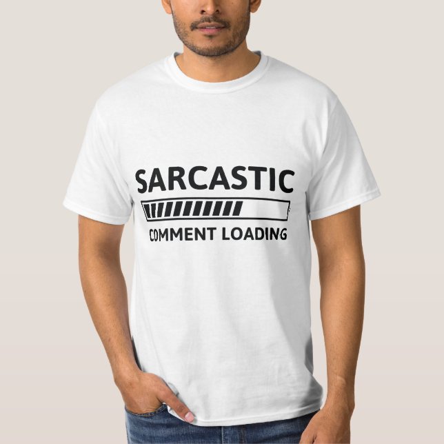 Camiseta Carregamento de Comentário Sarcástico (Frente)