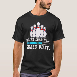 Camiseta Carregamento de greve, por favor, é engraçado espe