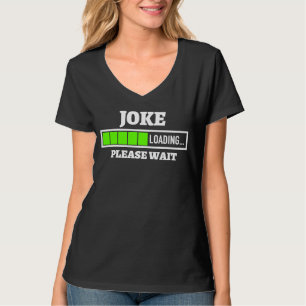 Camiseta Carregamento de piada Aguarde Progresso Bar Divert