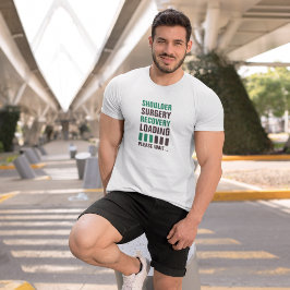 Camiseta Carregamento de Recuperação de Cirurgia do Ombro