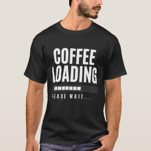 Camiseta Carregando Café Por Favor Aguarde