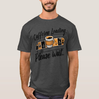 Camiseta Carregando Cafeína Por Favor Aguarde rapaz