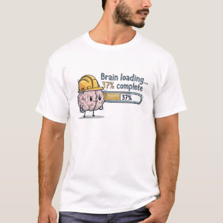 Camiseta Carregando Cérebro 37 Porcento Concluído Engraçado