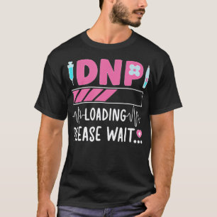 Camiseta Carregando Dnp Doutor Em Prática De Enfermagem Par