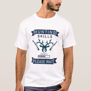 Camiseta Carregando habilidades de caça... por favor, espe