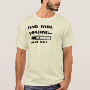 Camiseta Carregando Piada do pai... Aguarde