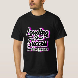 Camiseta Carregando Seu Sucesso Por Cinco Anos - Motivacion