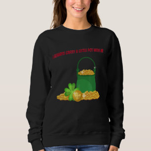 Camiseta Carregar Um Pequeno Pote Dia de São Patente Dizer