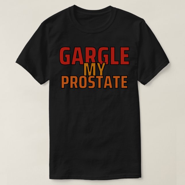 Camiseta Carregue meu humor adulto ofensivo da próstata1 (Frente do Design)