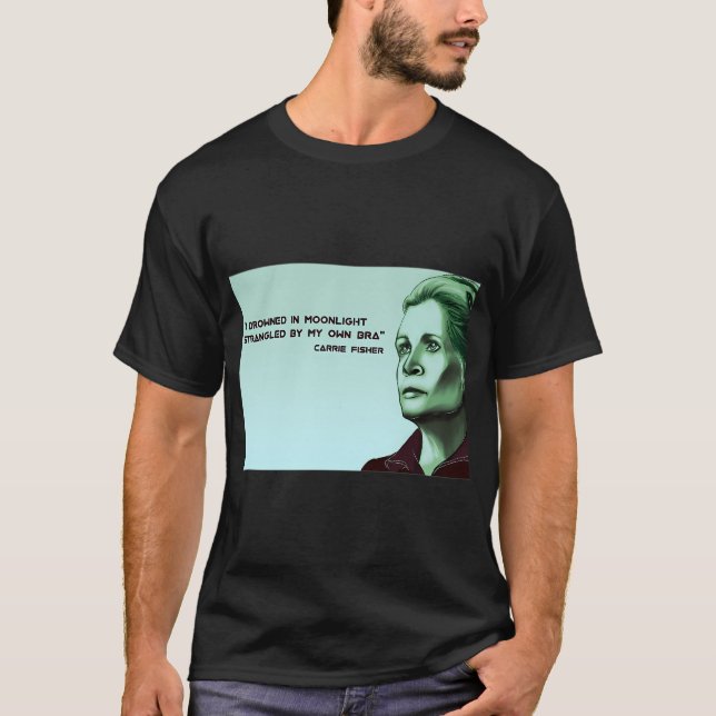 CAMISETA CARRIE-FISHER-(EM-MEMÓRIA)-AFOGADA-AO-CLARO-DO-LUA (Frente)
