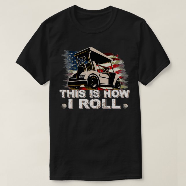 Camiseta Carrinho de Golfe, é assim que eu dou um Golfista  (Frente do Design)