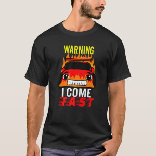 Camiseta Carro De Corrida Engraçado, Chegando Rápido Aviso.