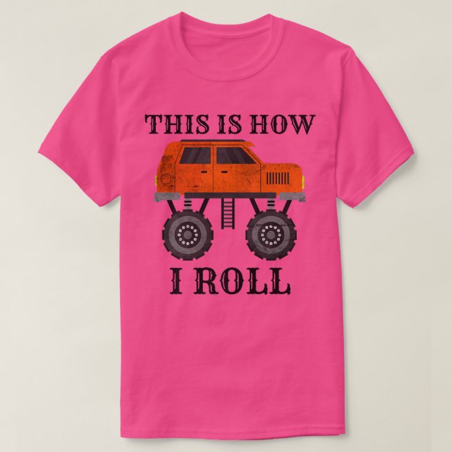 Camiseta Carro Grande Legal É Assim Que Eu Rolo Mons De Cam (Frente do Design)