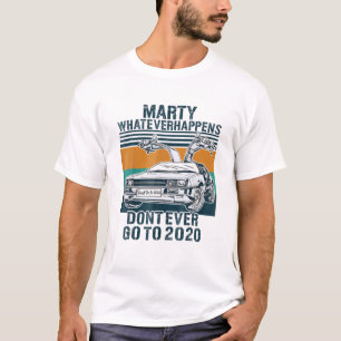 Camiseta Carro Marty, o que quer que aconteça, nunca vá par