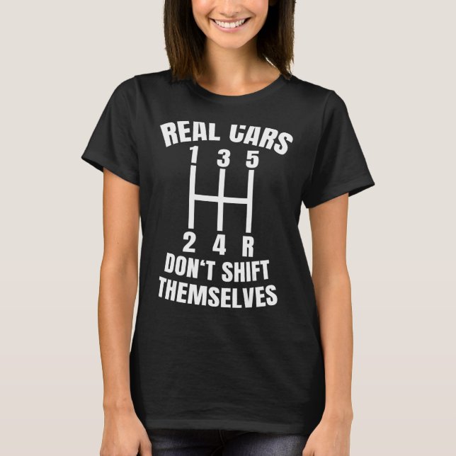 Camiseta Carros de verdade não mudam para si mesmos Auto Ra (Frente)