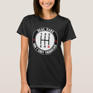 Camiseta Carros Reais Não Mudam de Marcha Sozinhos Automáti