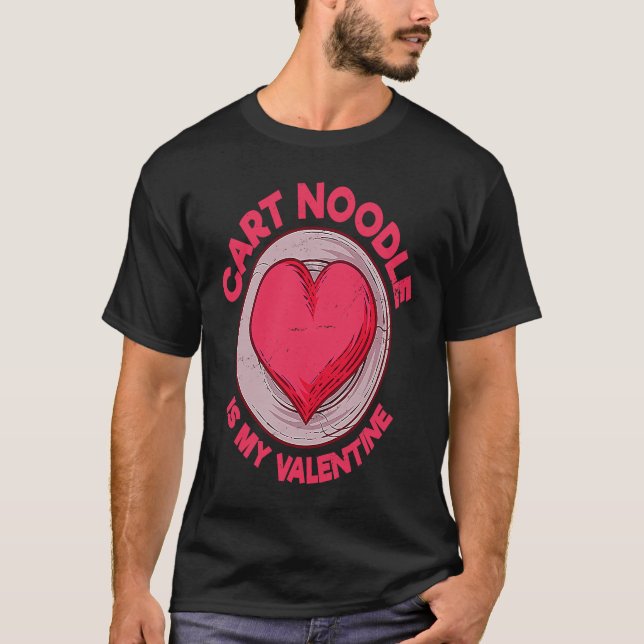 Camiseta Cart Noodle Is My Valentine Hong Kong Food (Frente)