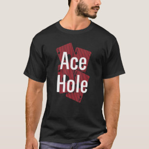 Camiseta Cartão Jogador de Poker de Jogo Ace Hole Gambler