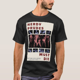 Camiseta cartaz Nerdy Prudes Must Die